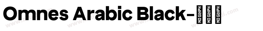 Omnes Arabic Black字体转换
